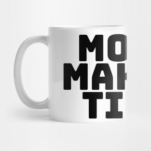 Money Making Time! Mug